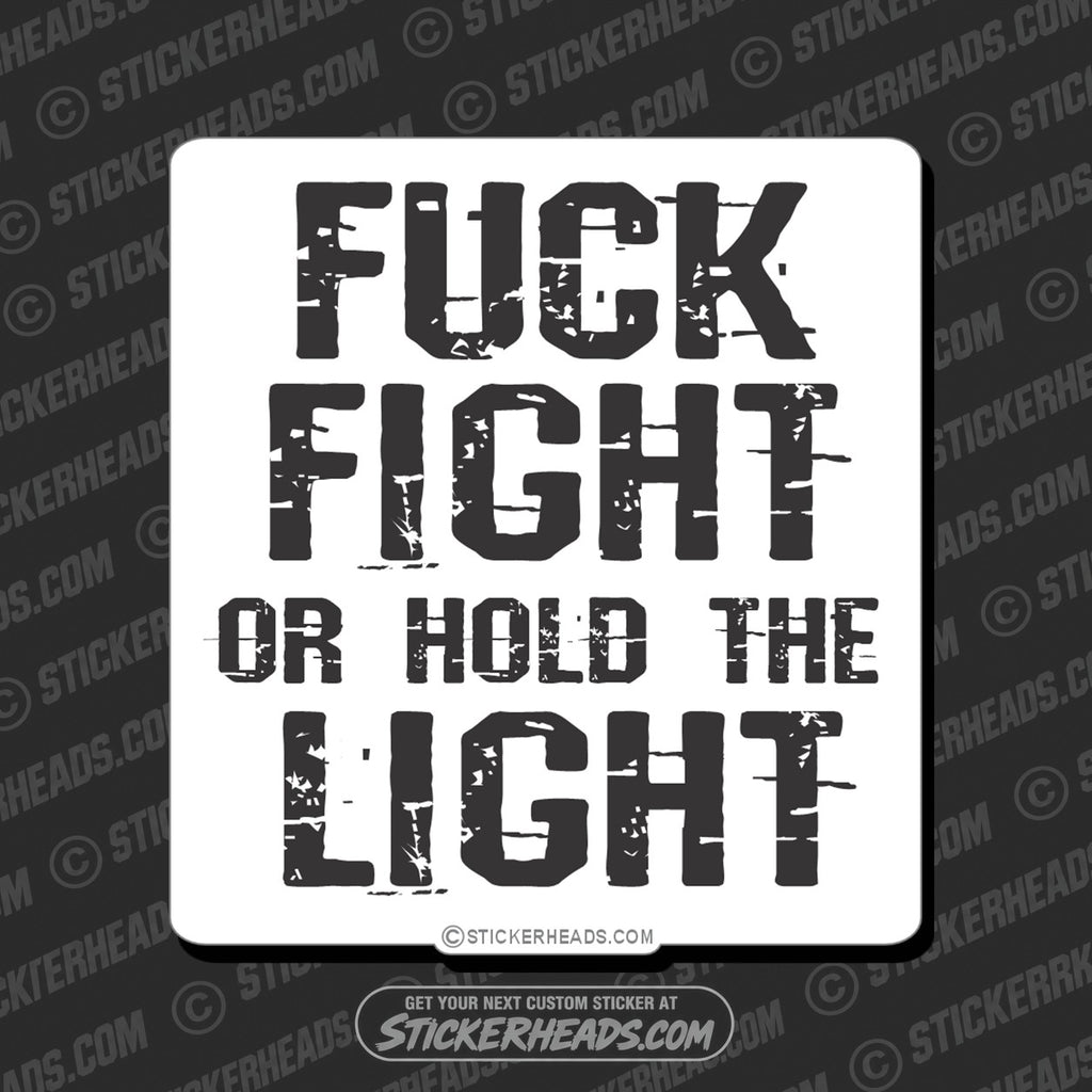SH-PROTECTED|TAG-REPAIR|fuck-fight-hold-the-light-misc-union-sticker