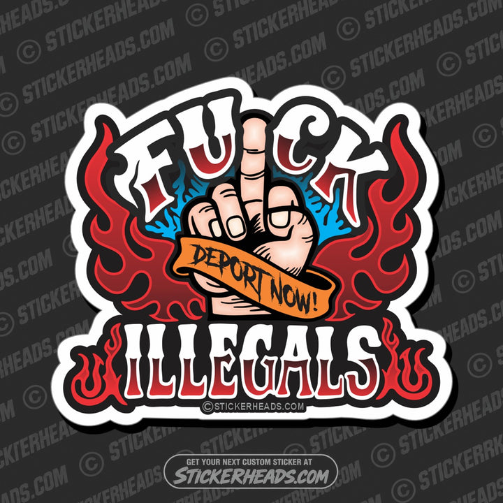 FUCK ILLEGALS  - Work Union Misc Funny Sticker