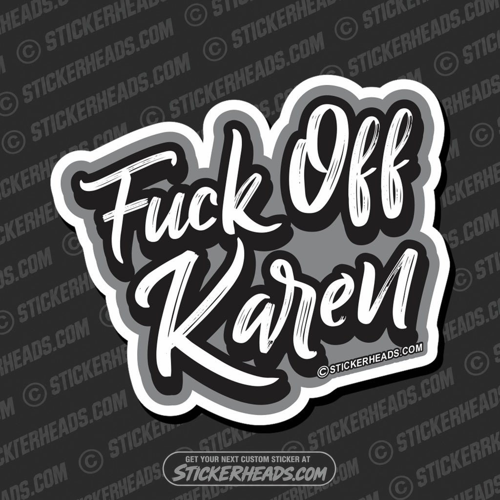 SH-PROTECTED|TAG-REPAIR|fuck-off-karen-funny-work-sticker