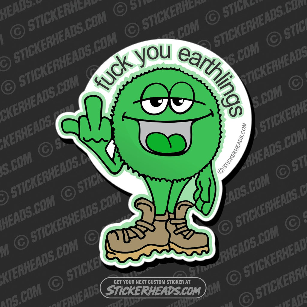 SH-PROTECTED|TAG-REPAIR|fuck-you-earthlings-funny-sticker