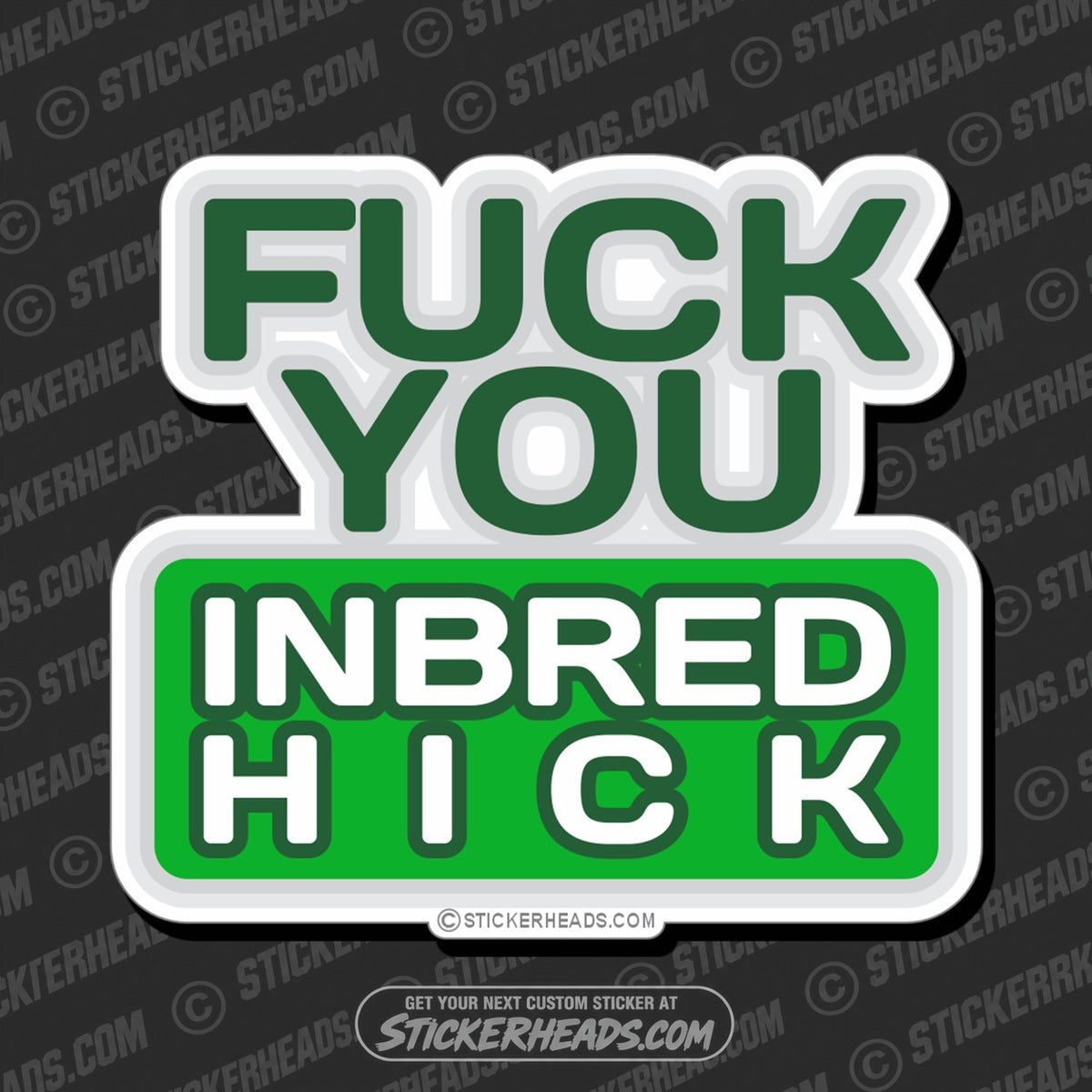 SH-PROTECTED|TAG-REPAIR|fuck-you-inbred-hick-funny-sticker