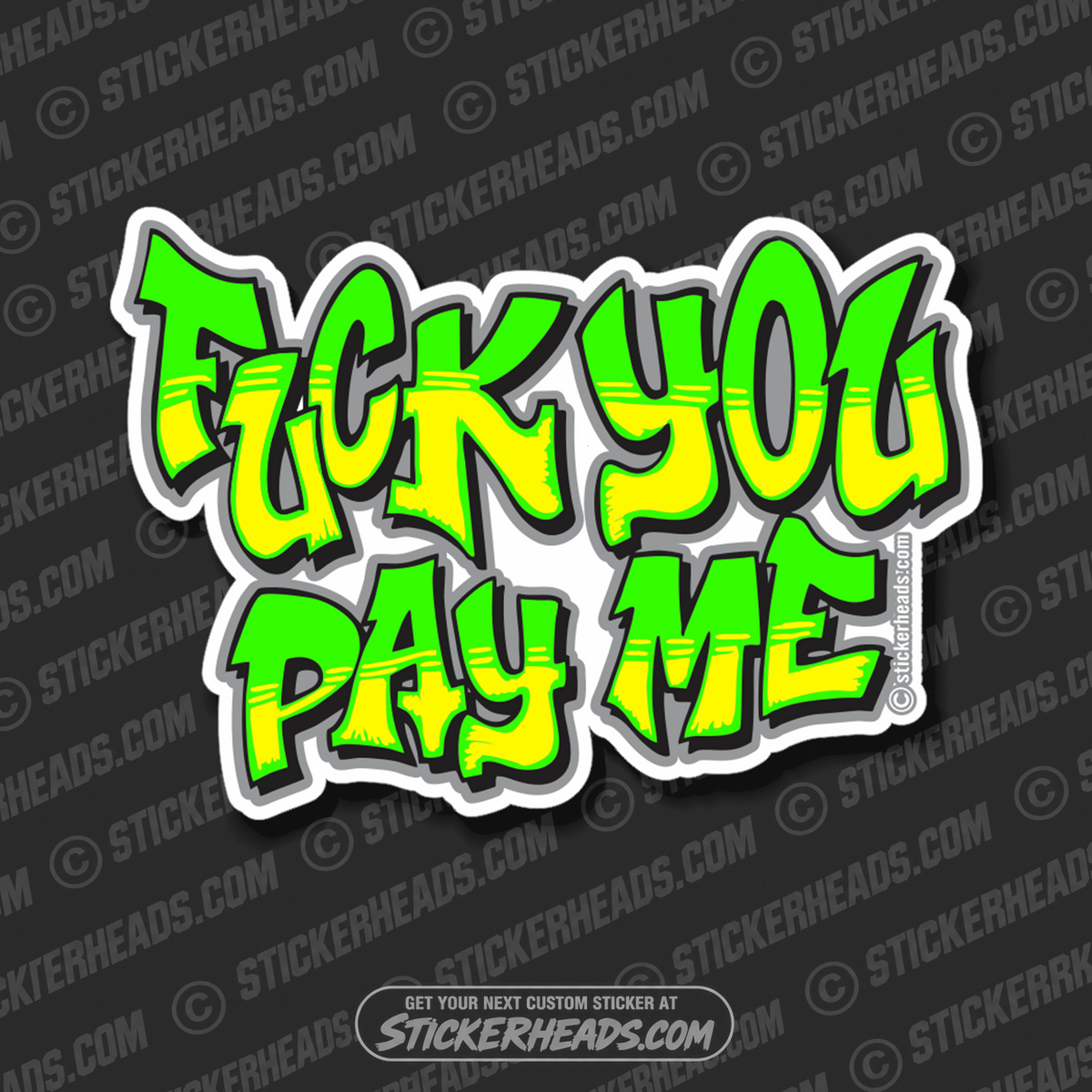 Fuck You Pay Me - Union Misc Funny Sticker