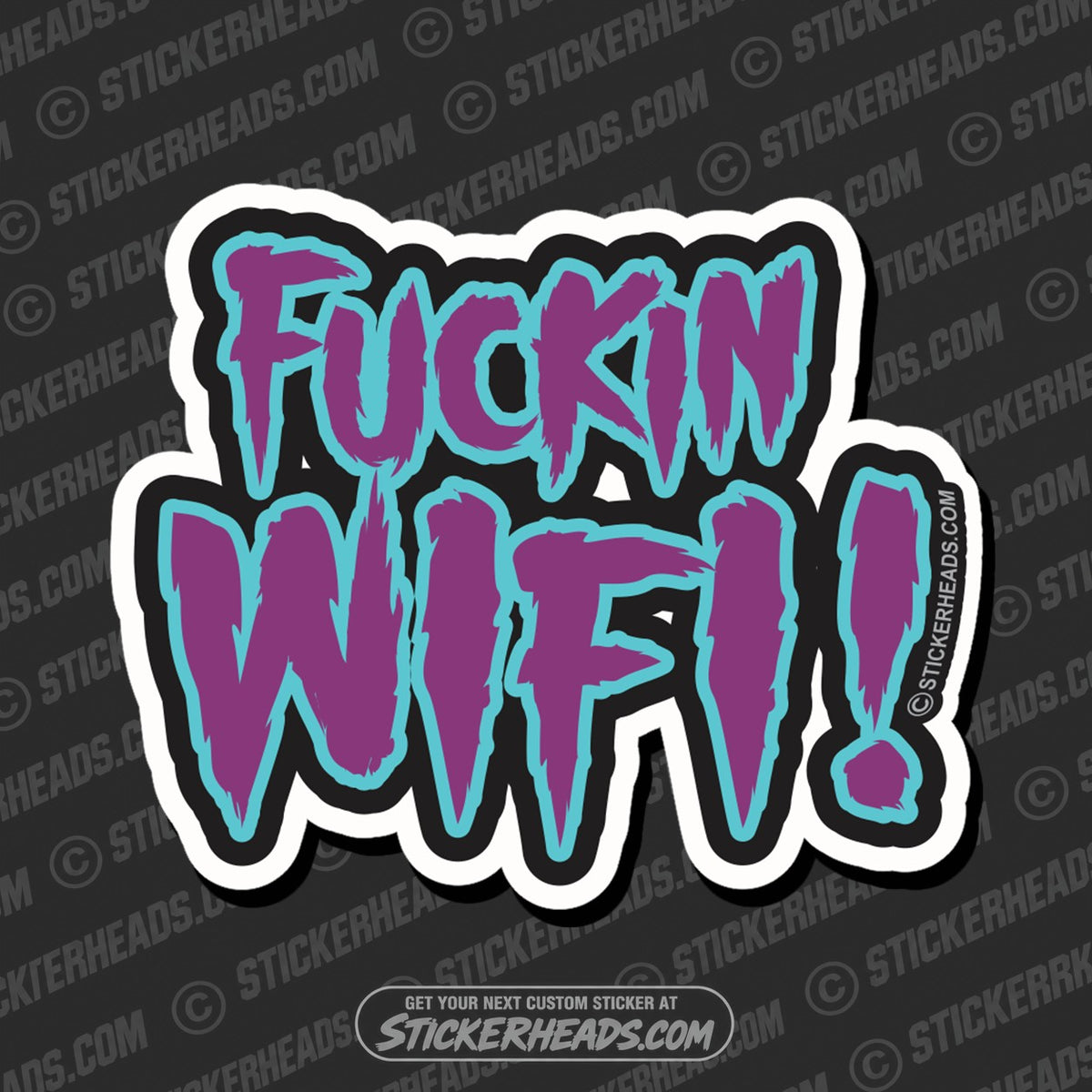 SH-PROTECTED|TAG-REPAIR|fuckin-wifi-funny-work-sticker