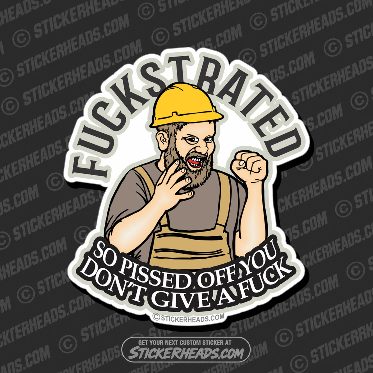 SH-PROTECTED|TAG-REPAIR|fuckstrated-so-pissed-off-you-dont-give-a-fuck-work-funny-sticker