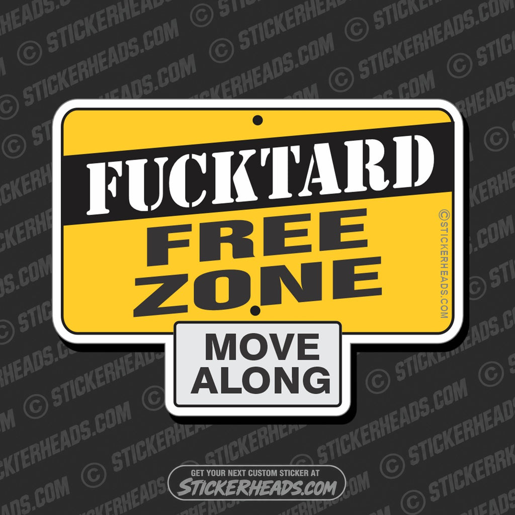 SH-PROTECTED|TAG-REPAIR|fucktard-free-zone-funny-sticker