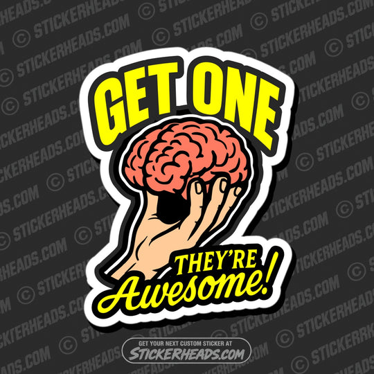 GET ONE THEY'RE AWESOME - BRAIN  - Funny Work TOOLBOX Sticker