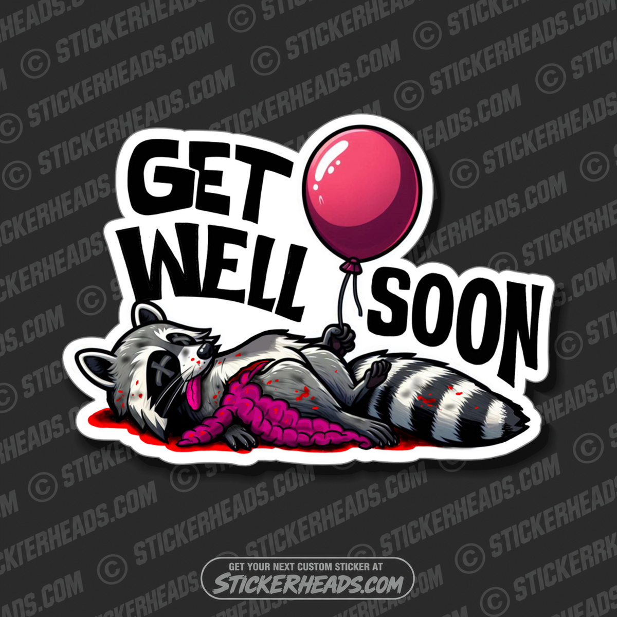 Get Well Soon, Racoon Balloon -  funny Sticker Work Union Sticker (Copy)