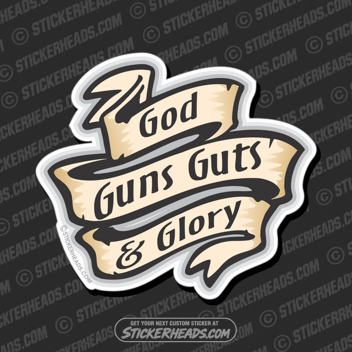 God Guns Guts Glory   -  Pro Gun Sticker