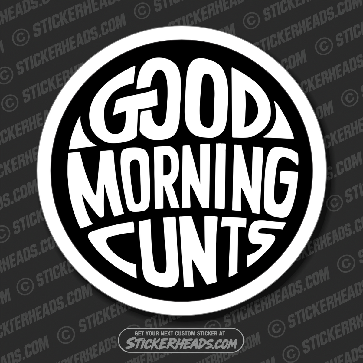 Good Morning Cunts    - Work Union Misc Funny Sticker