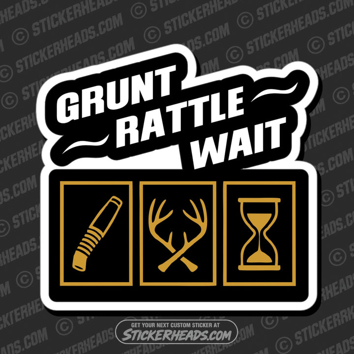GRUNT RATTLE WAIT - DEER Hunting Hunt Sticker