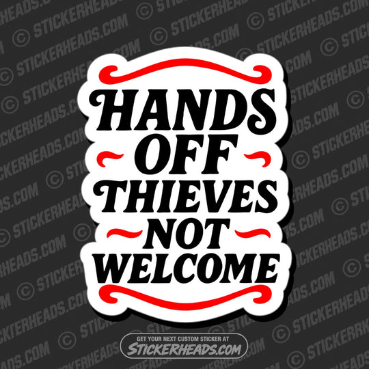 HAND OFF THIEVES NOT WELCOME - Funny Work TOOLBOX Sticker