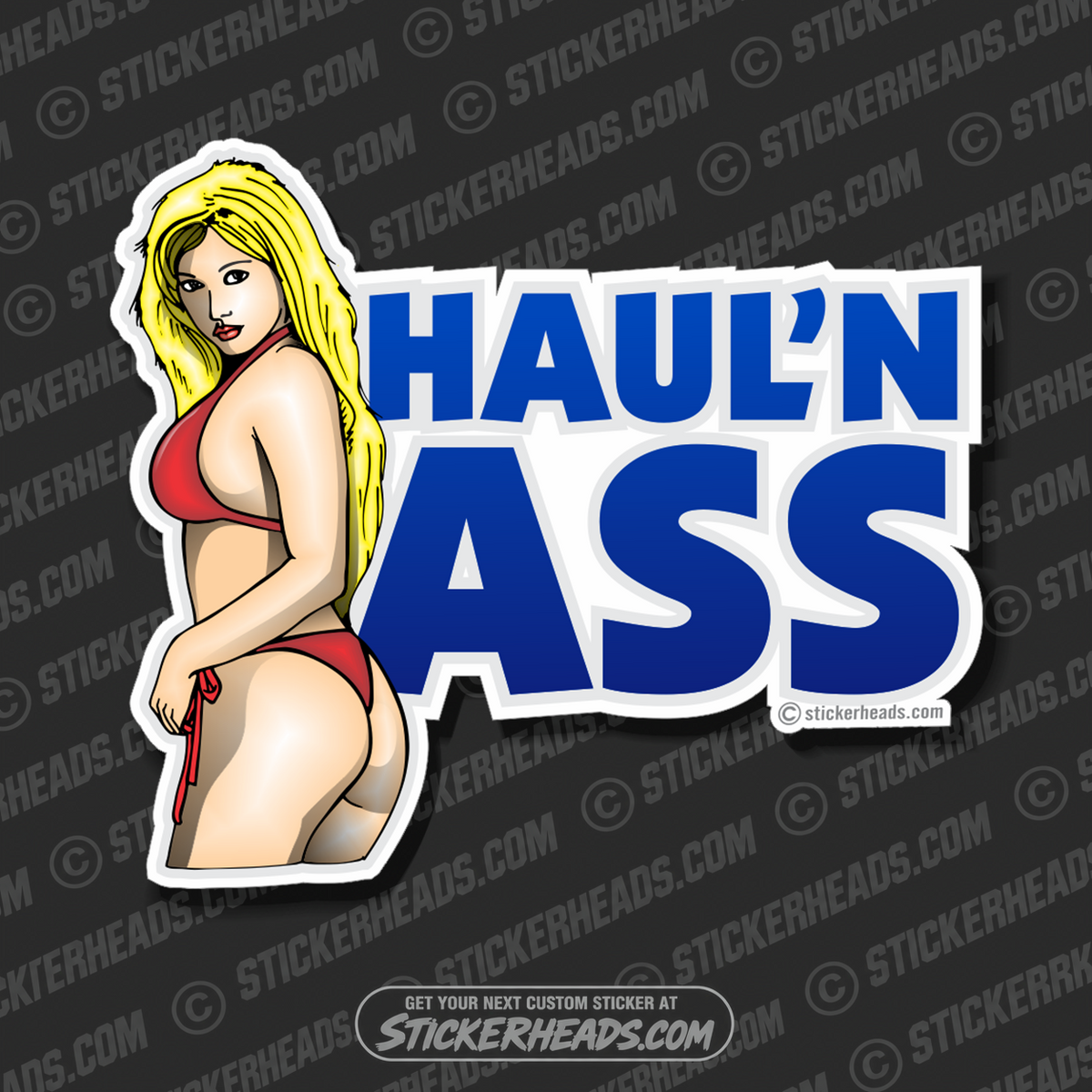 Haul'n Ass - Sexy  Chick  - Teamsters Trucker Trucking Sticker