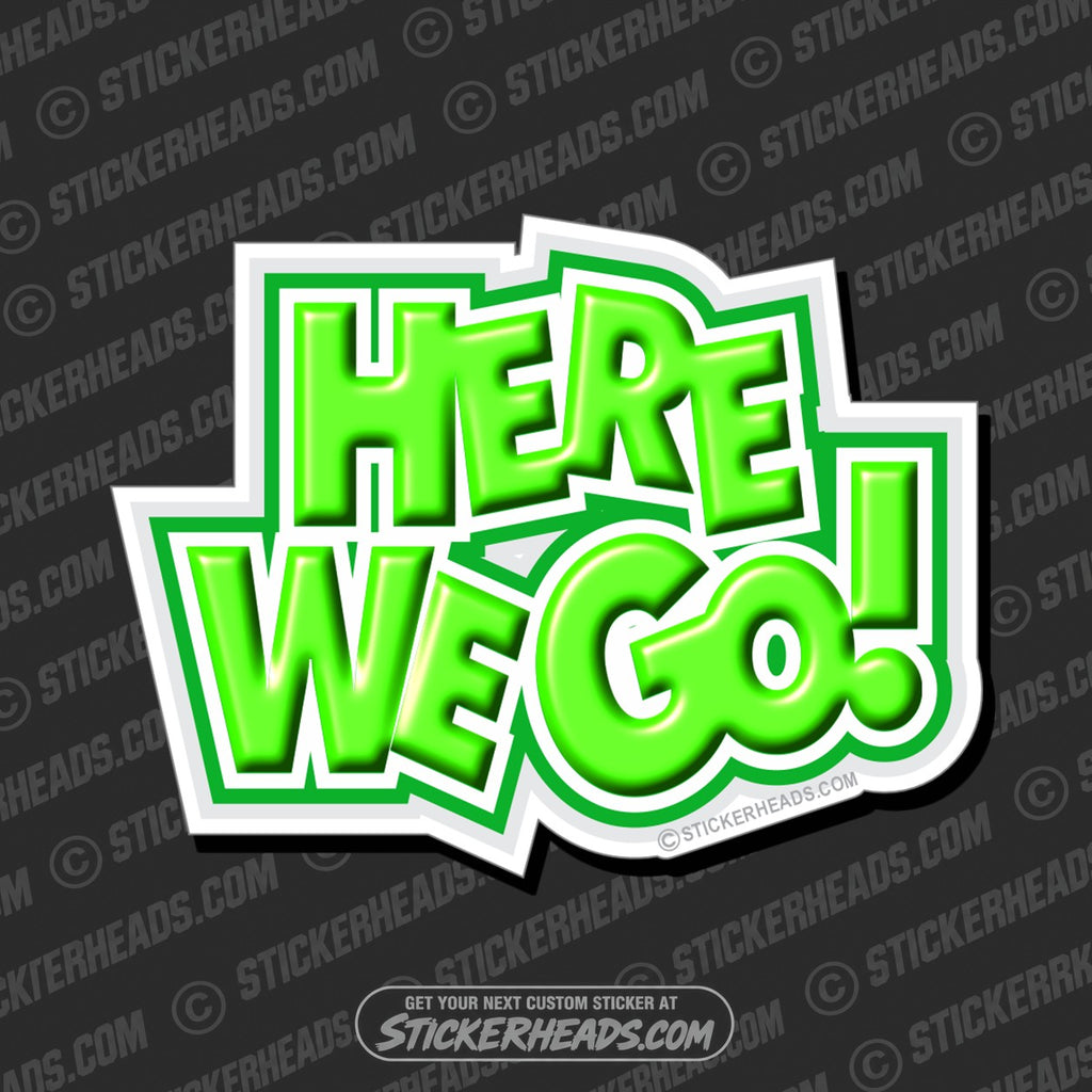 SH-PROTECTED|TAG-REPAIR|here-we-go-funny-sticker