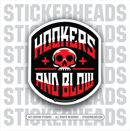 Hookers and Blow - Welder Welding Sticker (new design)