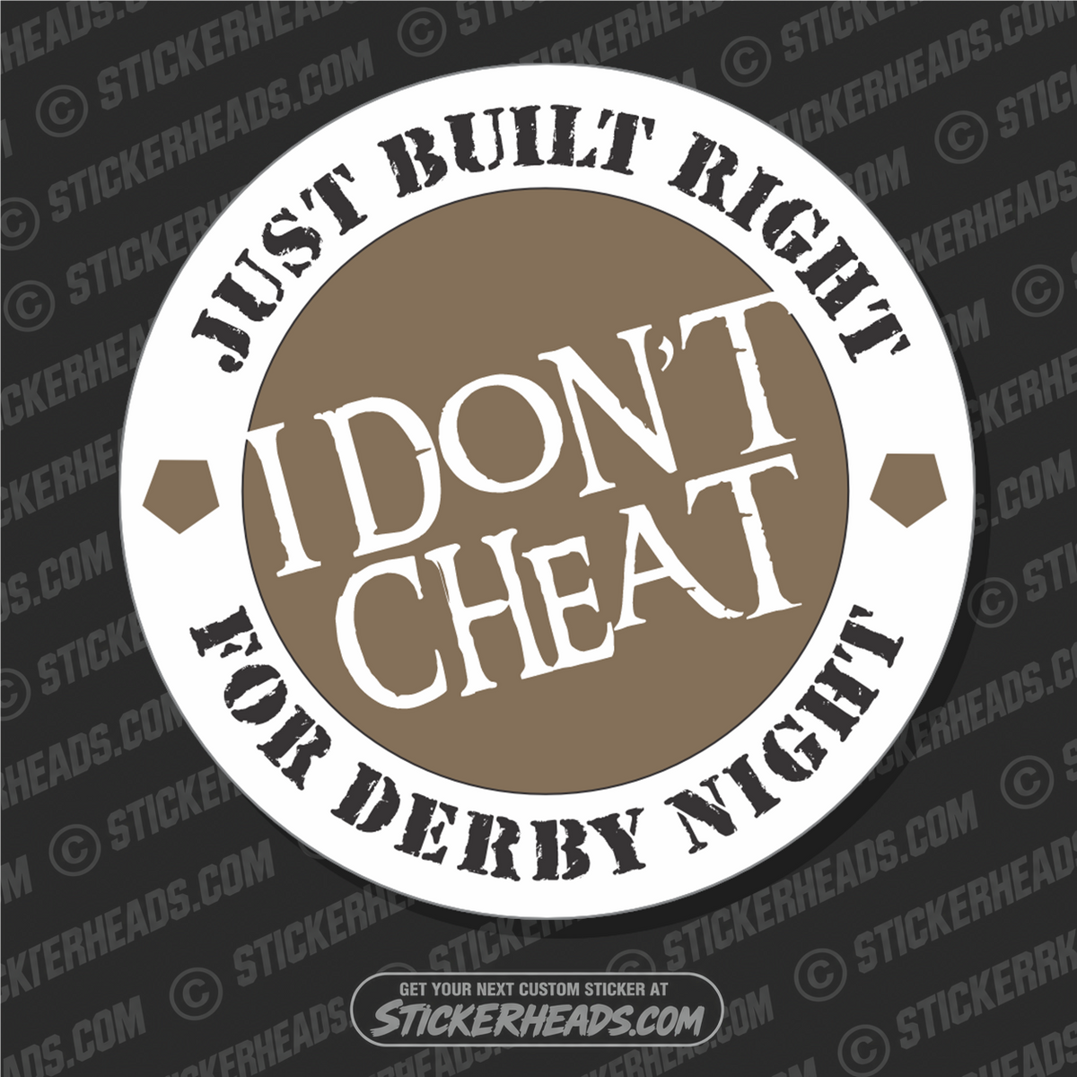 Built Right For Derby Night Don't Cheat - Demo Demolition Derby Sticker