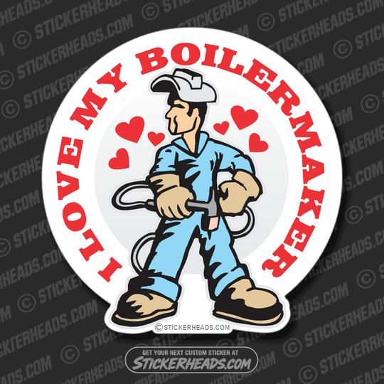 I Love My  - boilermakers  boilermaker  Welder Sticker