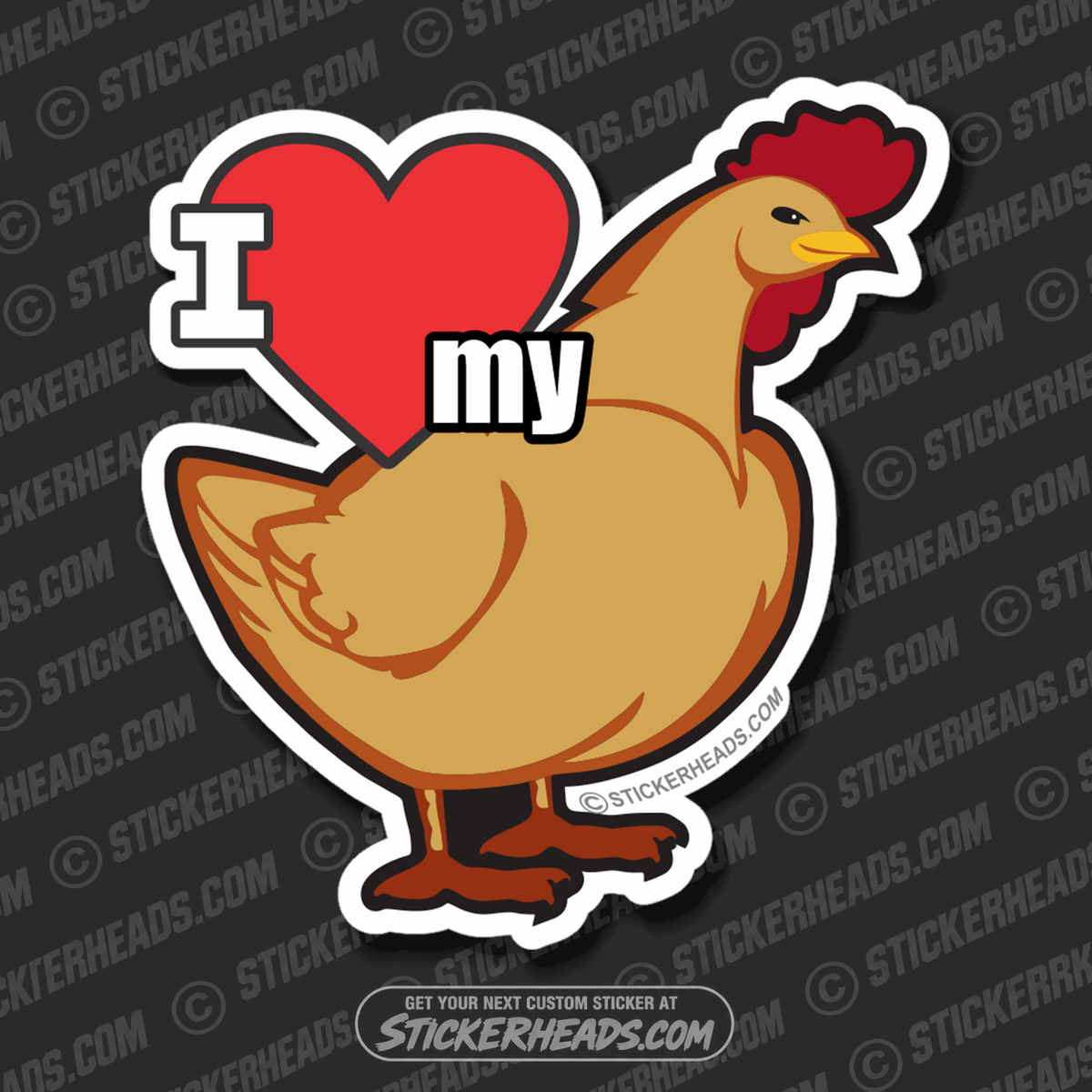 I Love My Cock  with Chicken  - Funny Sticker