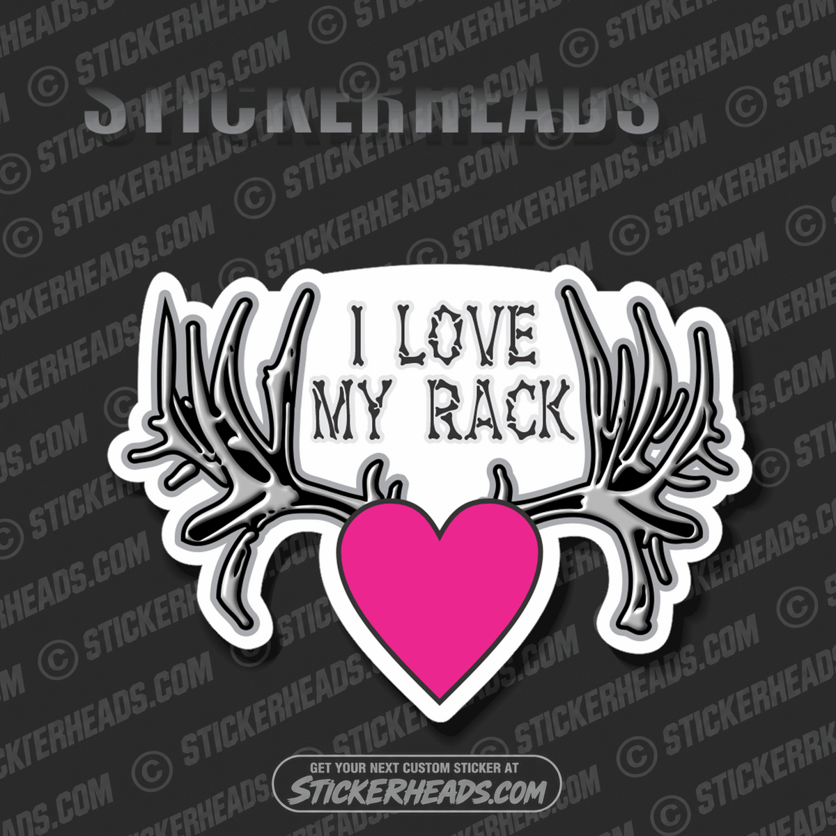 I love My Rack - Deer Antlers Heart  - Funny Sticker