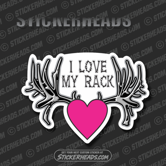 I love My Rack - Deer Antlers Heart  - Funny Sticker