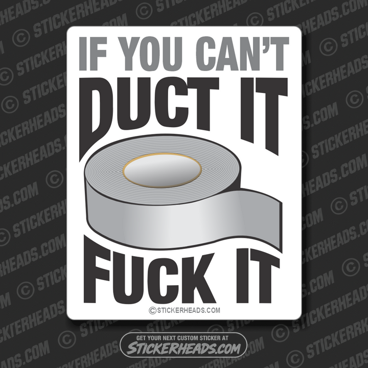 If You Can't DUCT it FUCK it    - Funny Sticker