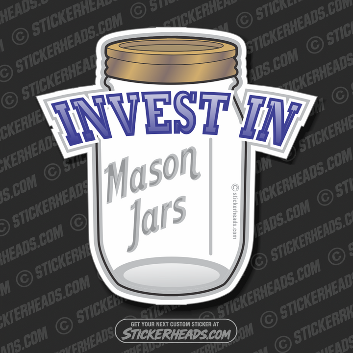 Invest In MASON JARS   - Gun Funny Sticker