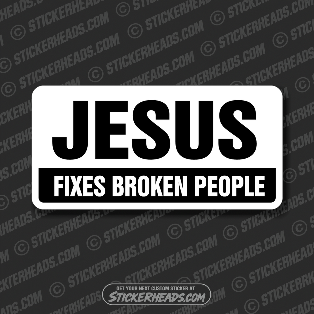 Jesus Fixes Broken People -  Cross Religious Sticker