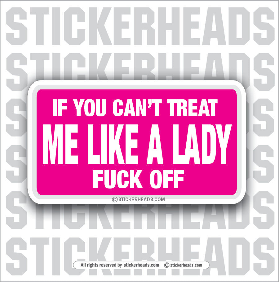 Treat Me Like A Lady  - Attitude Sticker