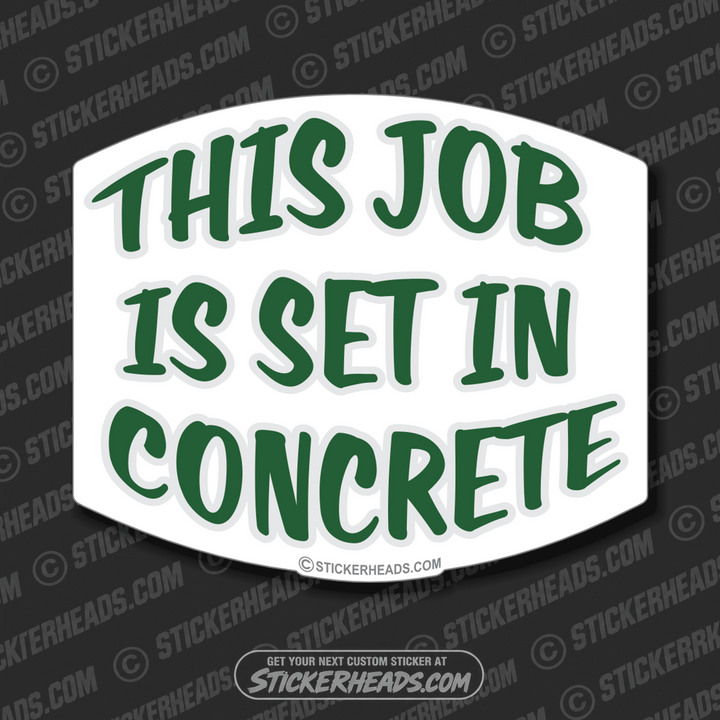 This Job Is Set in - Concrete Brick Mason Sticker