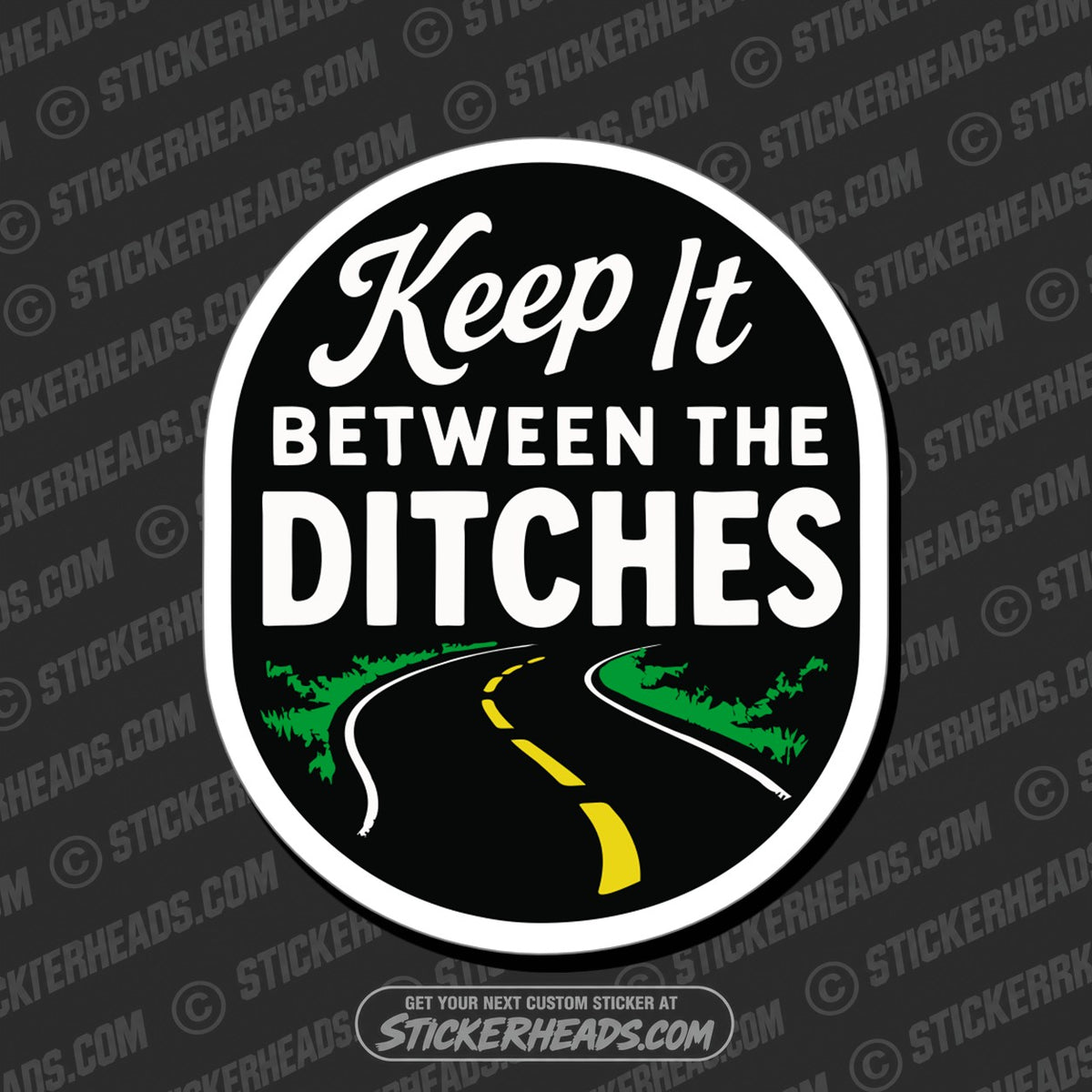 SH-PROTECTED|TAG-REPAIR|keep-it-between-the-ditches-funny-work-misc-sticker