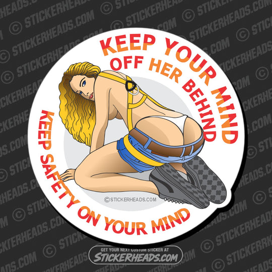 Keep Your Mind Off Her Behind - Sexy Chick - Sticker Scaffolder Scaffolding Scaffold