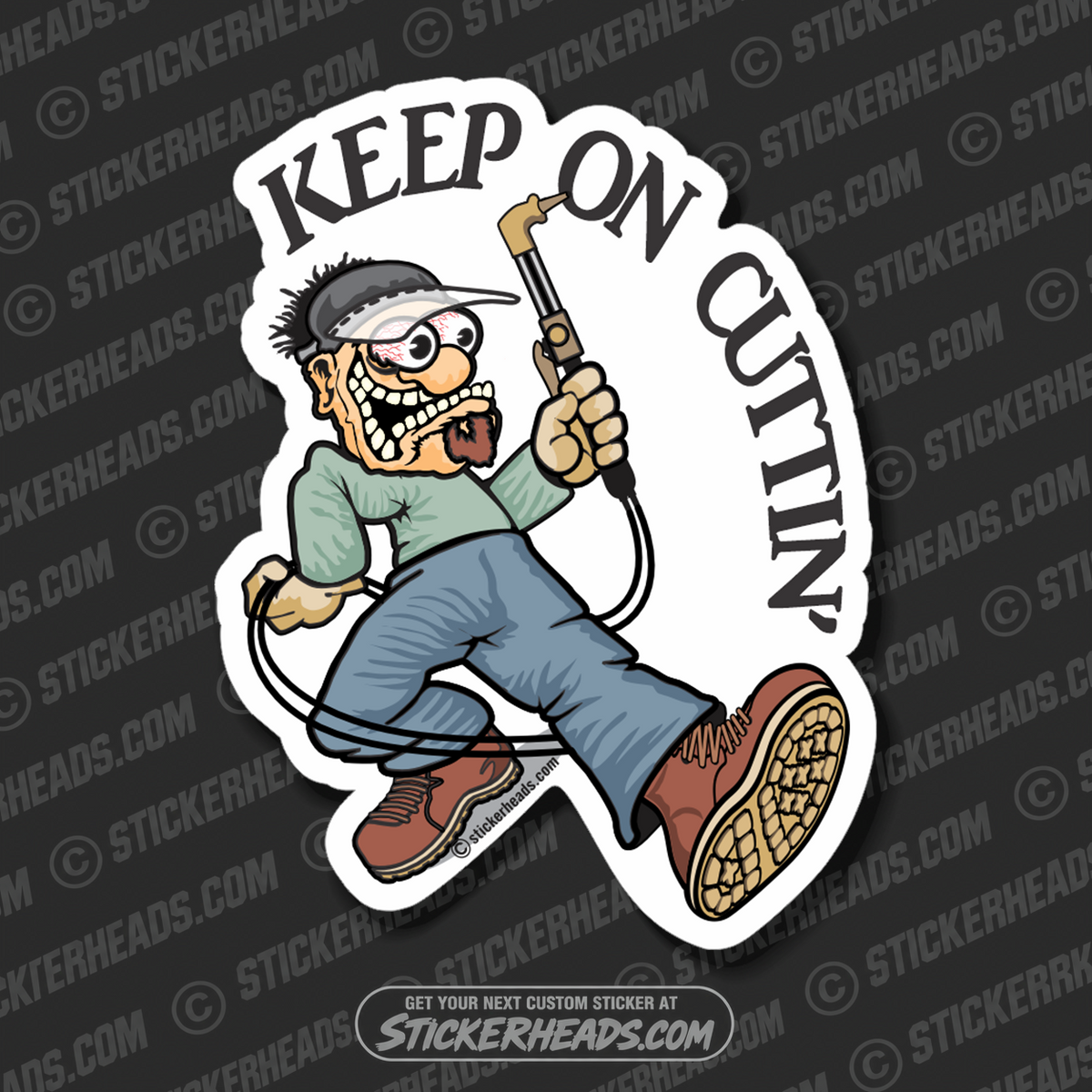 Keep On Cuttin' Cutting Torch - Sticker - welding weld sticker