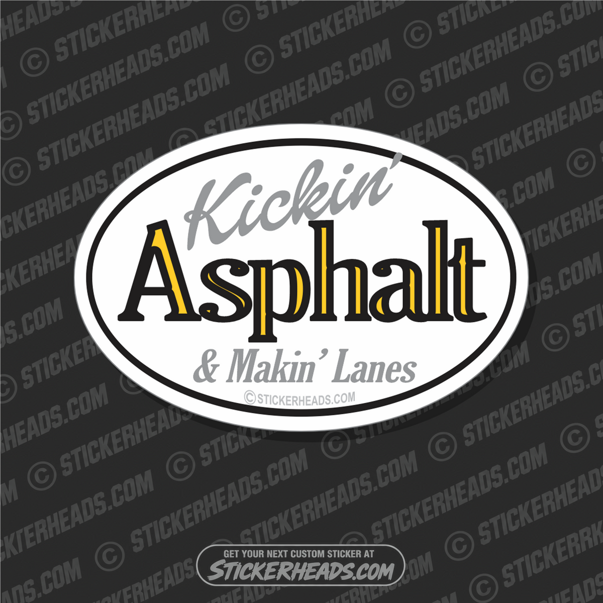 Kickin' Asphalt - Makin Lanes - Oval - Asphalt Pavement Road Construction  - Sticker