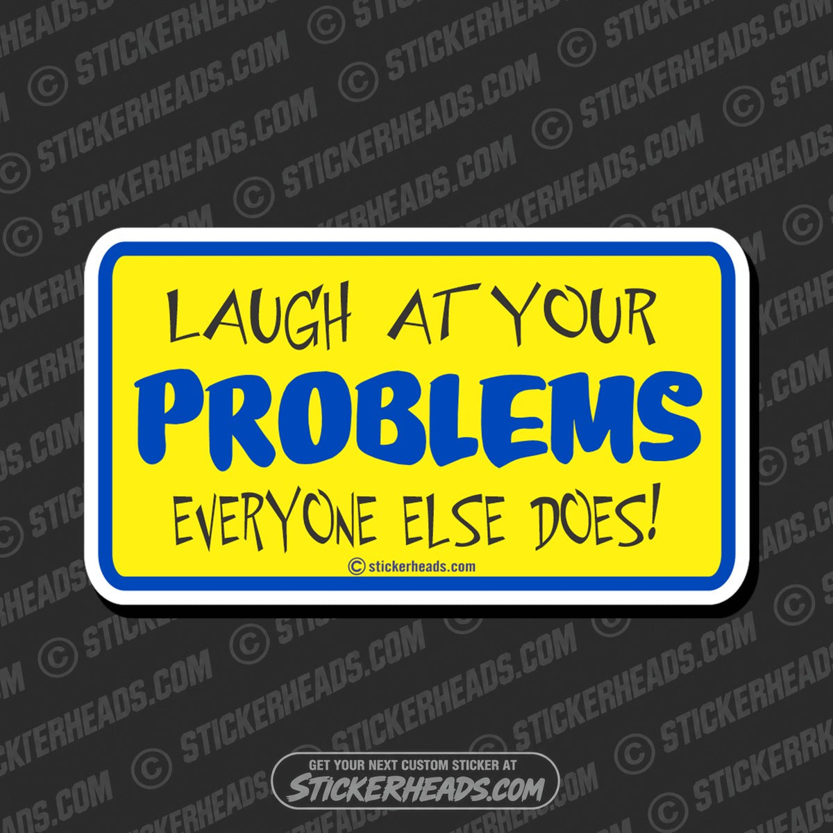 SH-PROTECTED|laugh-at-problems-attitude-sticker