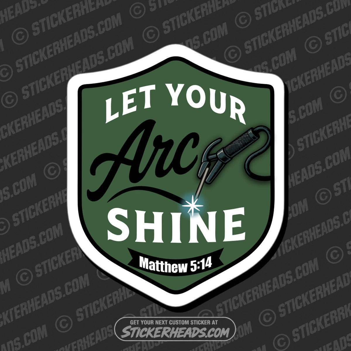 SH-PROTECTED|TAG-REPAIR|let-your-arc-shine-religious-weld-welding-welder-sticker
