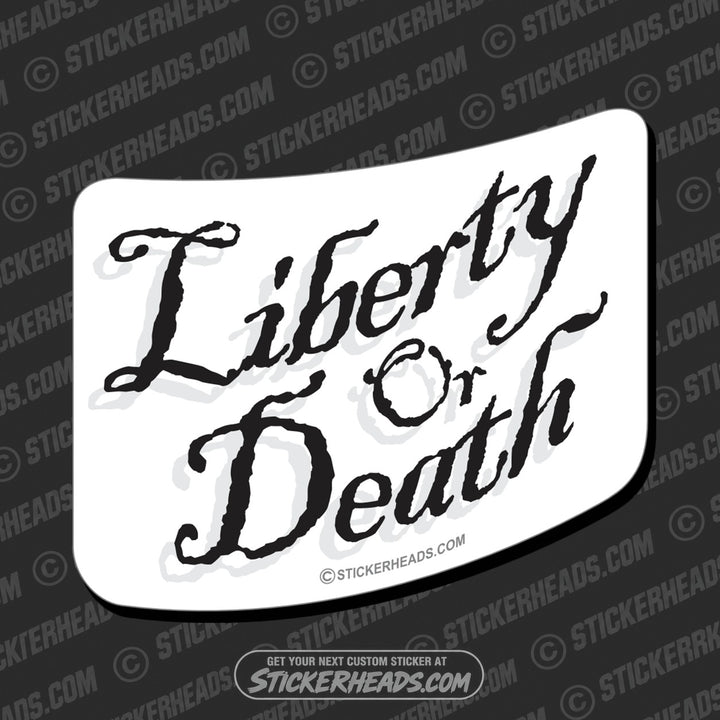 Liberty Or DEATH  -  Pro Gun Sticker