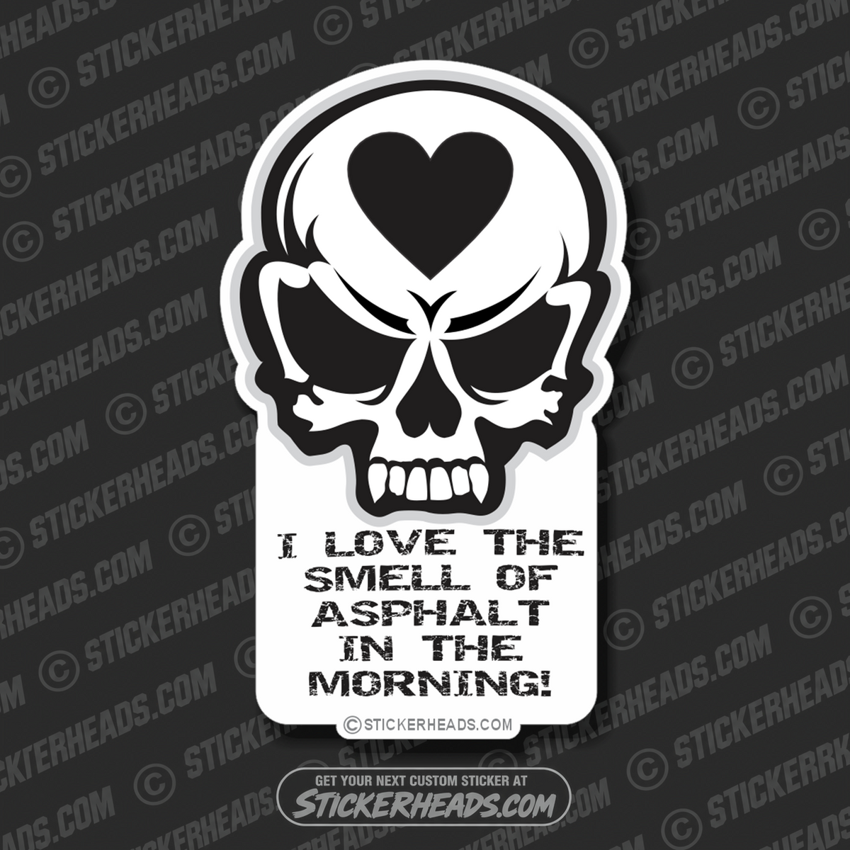 I Love The Smell Of Asphalt - Skull - Asphalt Pavement Road Construction  - Sticker