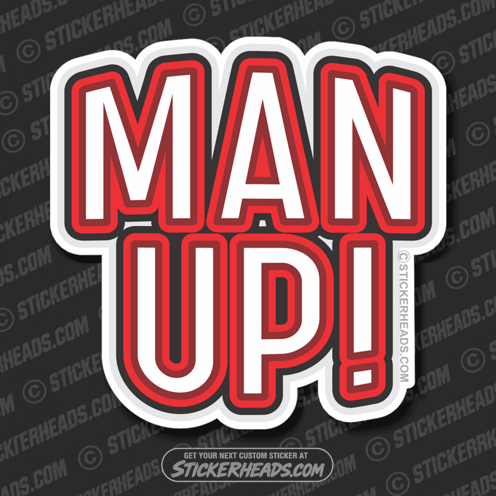 Man Up  - Funny Sticker