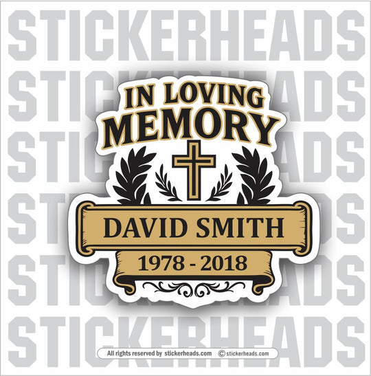 In Memory Of style #222 - Customize Name and Dates - In Memory Of Sticker