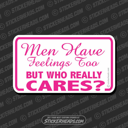 Men Have Feeling - Attitude Sticker