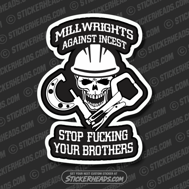 Millwrights Against Incest - Millwright Millwrights -  Sticker