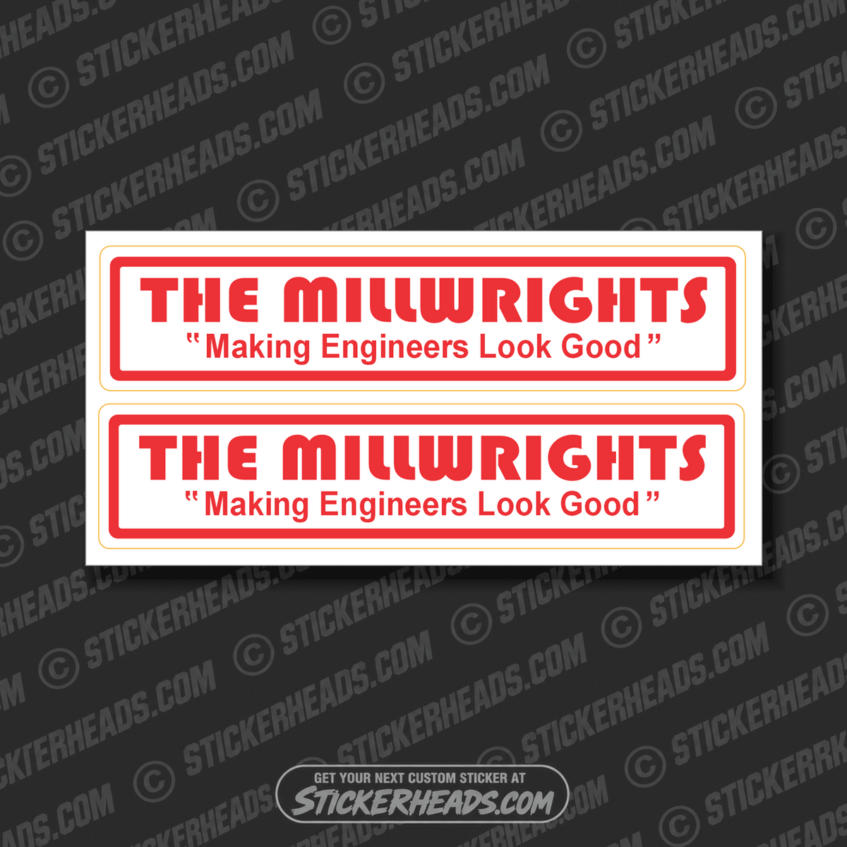 Making Engineers Look Good  -  Millwright Millwrights  - Sticker