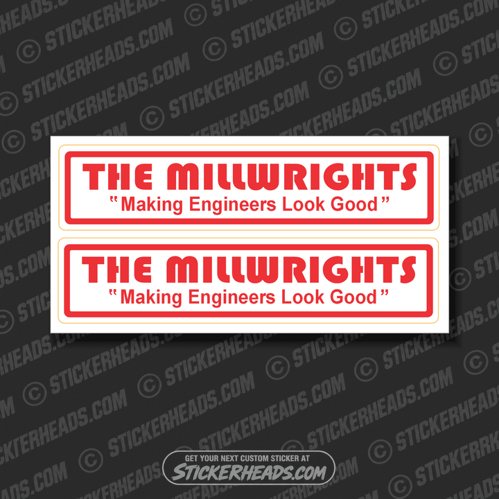 Making Engineers Look Good  -  Millwright Millwrights  - Sticker