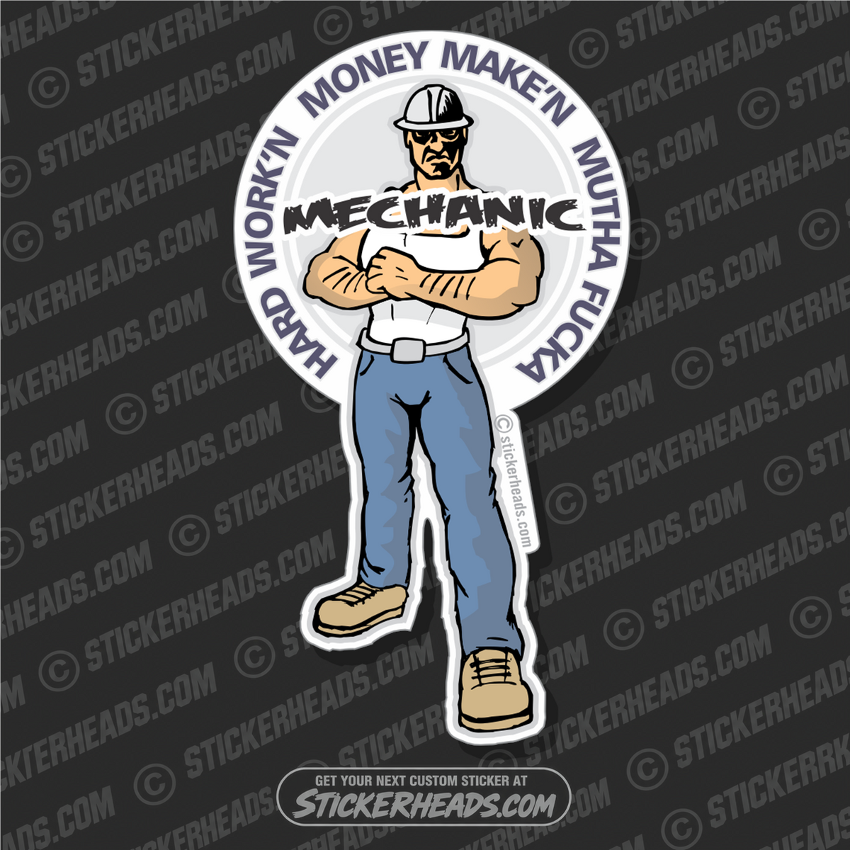 Hard Work'n Money Make'n Mutha Fucka -  Mechanic Mechanics - Cartoon Guy  - Sticker
