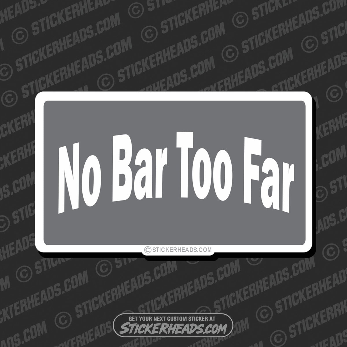 SH-PROTECTED|no-bar-too-far-attitude-sticker