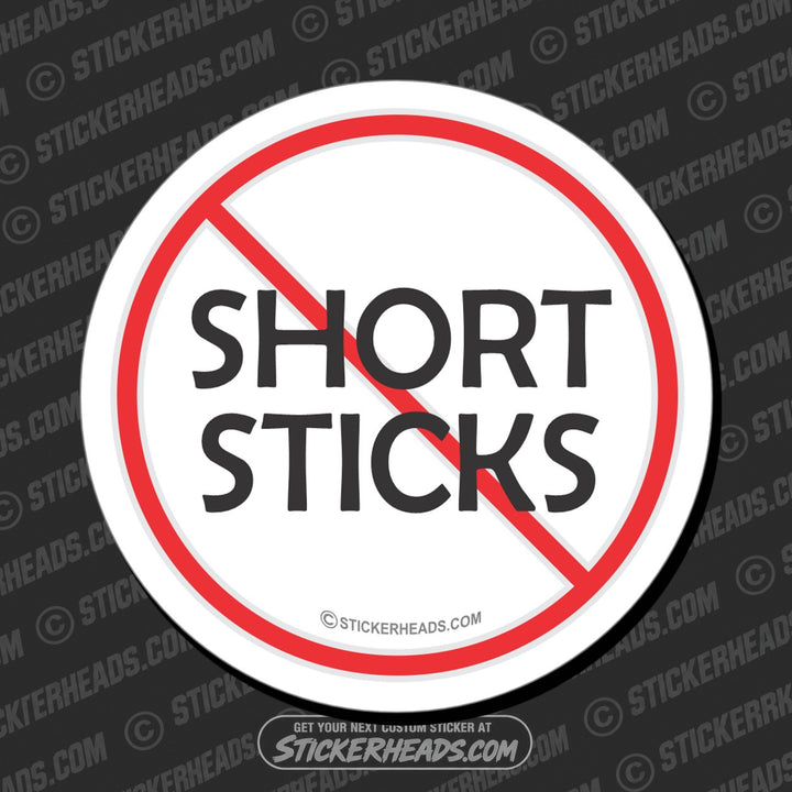 NO Short Sticks -  Crane Operator Sticker