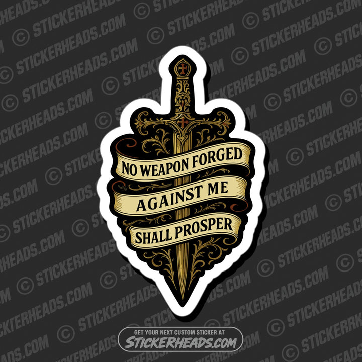 NO WEAPON FORGED AGAINST ME SHALL PROSPER -  Religious Weld WELDING Welder Sticker