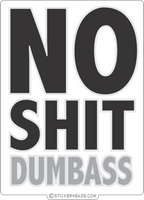 no shit dumbass