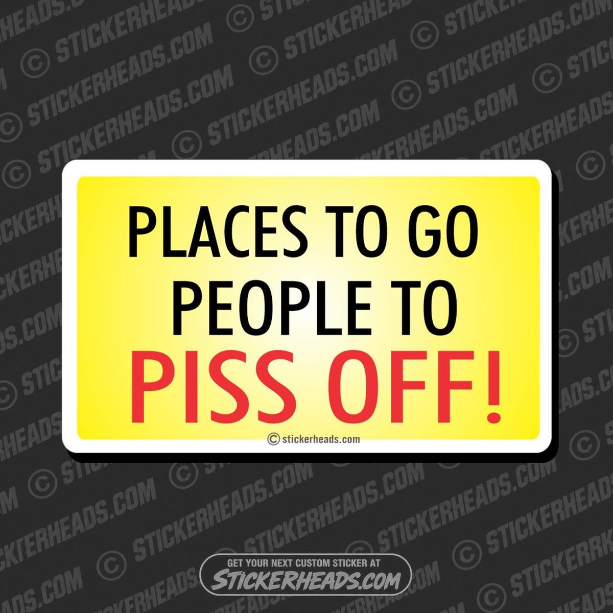 SH-PROTECTED|places-to-go-piss-off-attitude-sticker
