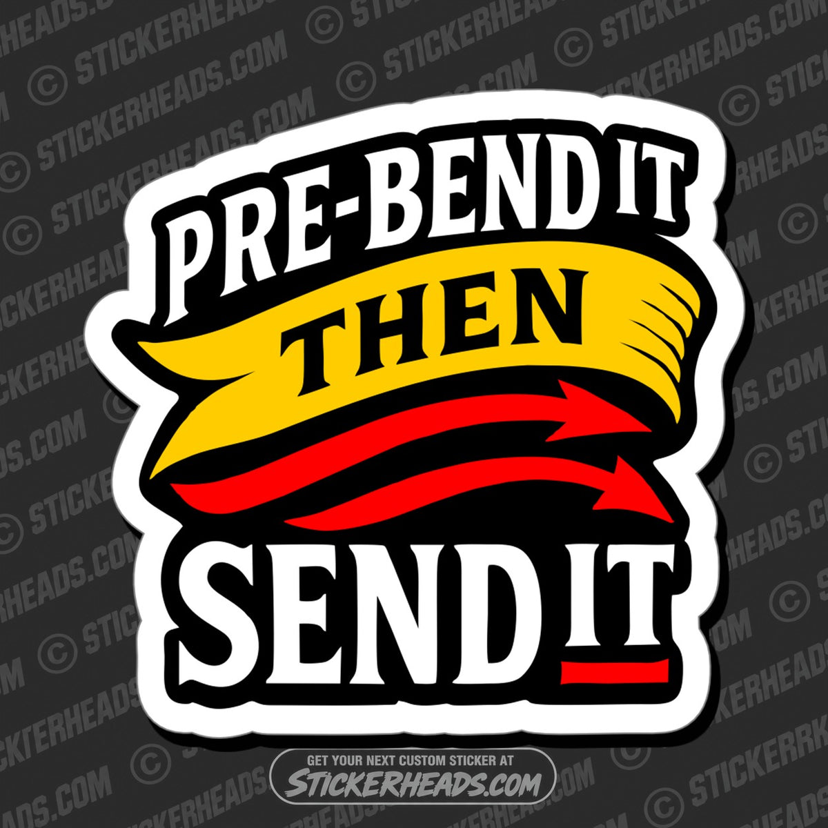 SH-PROTECTED|TAG-REPAIR|pre-bend-it-then-send-it-plate-angle-roll-bender-operator-sticker