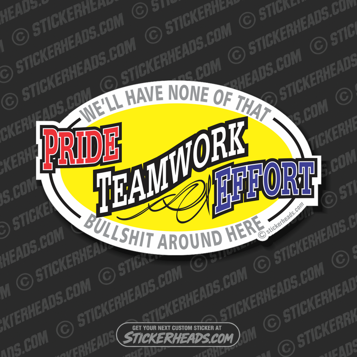 Pride Teamwork Effort - None of that BULLSHIT here   - Work Job Sticker